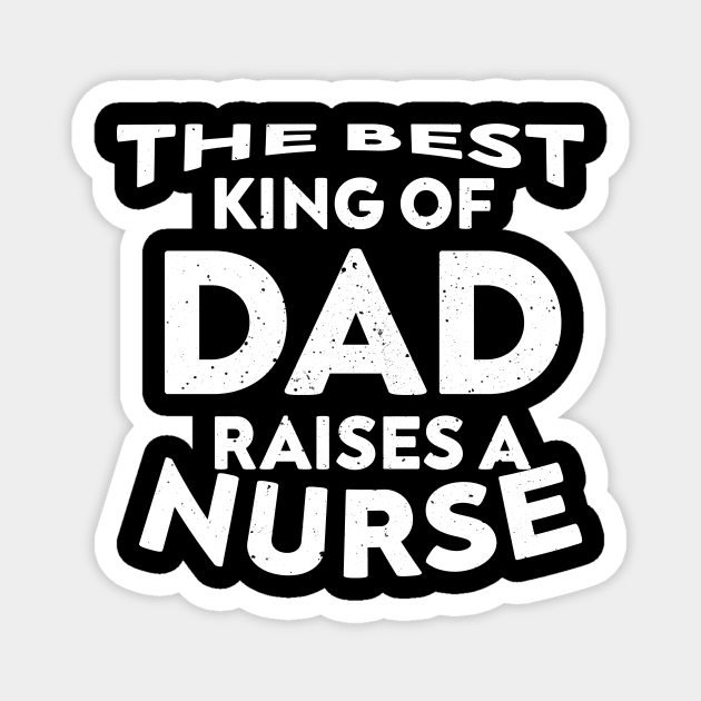 The best king of dad raises a nurse Magnet by monami