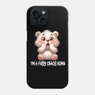 I'm a Furry Chaos Bomb Bear Cute Kawaii Phone Case