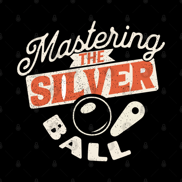 Mastering The Silver Ball - Pinball Player by Issho Ni