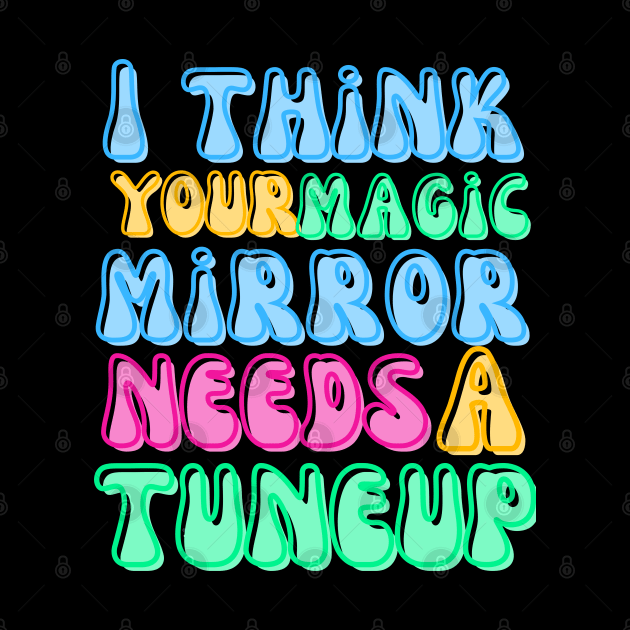 Your Magic Mirror Needs a Tuneup by Doodle and Things