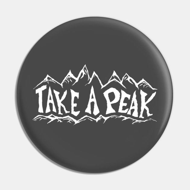 Take a Peak mountain climber hiker saying Pin by BrederWorks