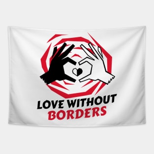 Love Without Borders / Black Lives Matter / Equality For All Tapestry