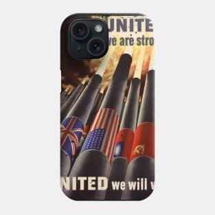 United We Are Strong | World War II Propaganda Vintage Art Phone Case