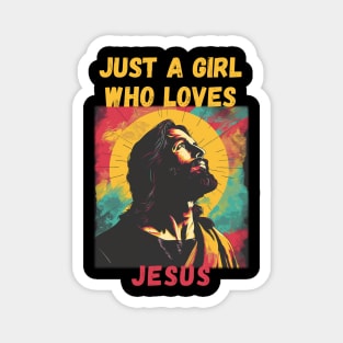 Just a Girl Who Loves Jesus Magnet