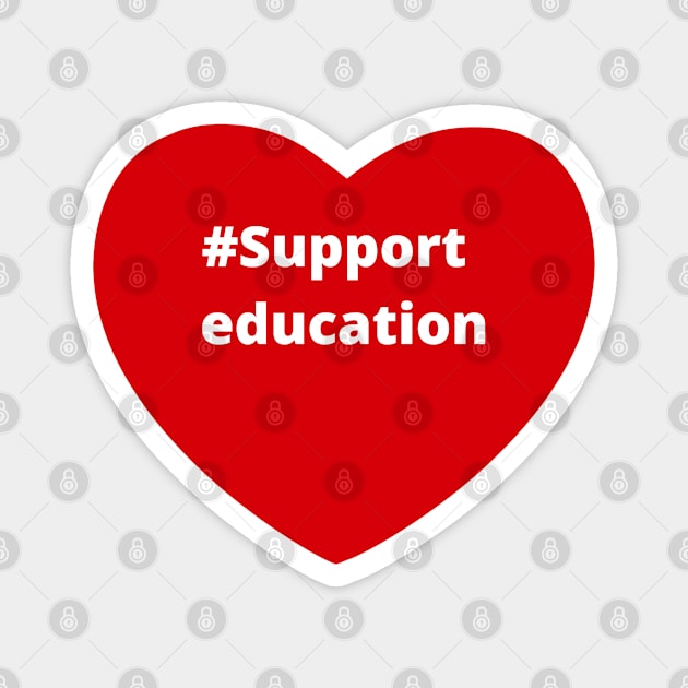 Support Education - Hashtag Love Heart Magnet by support4love