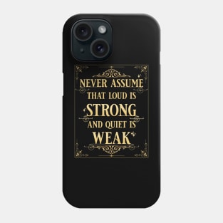 Never Assume Quote Citation Inspiration Message Phrase Phone Case