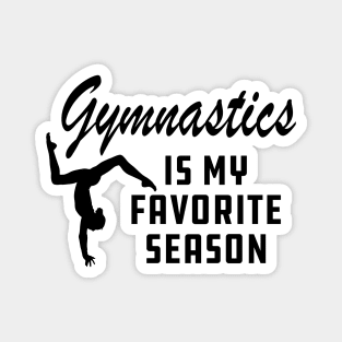 Gymnastics is my favorite season Magnet