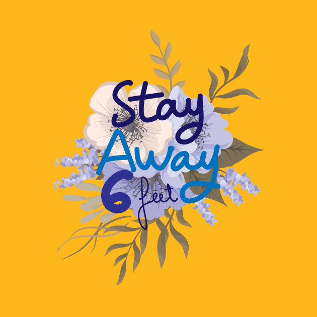 Stay away 6 feet by Storfa101