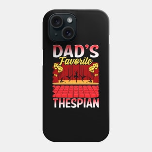 Dad's Favorite Thespian. Thespian gift. Phone Case