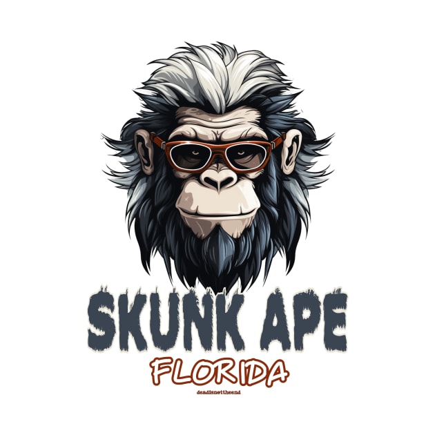 Florida Skunk Ape by Dead Is Not The End