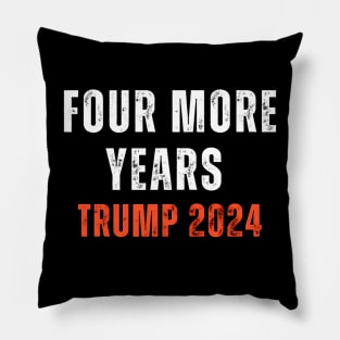 Four More Years Trump 2024 Pillow