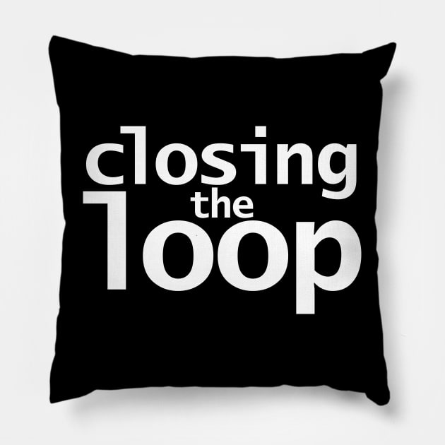 Closing the Loop Pillow by ellenhenryart