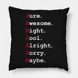 Sarcasm Pillow