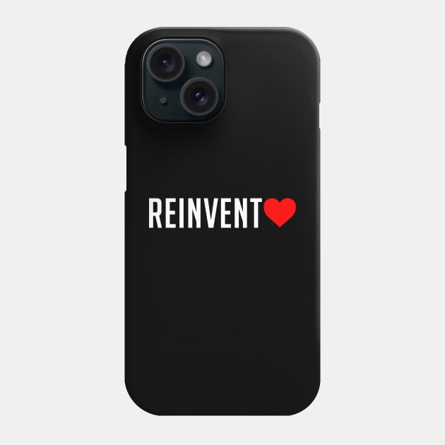 Reinvent Love Phone Case by Minimalistmulti