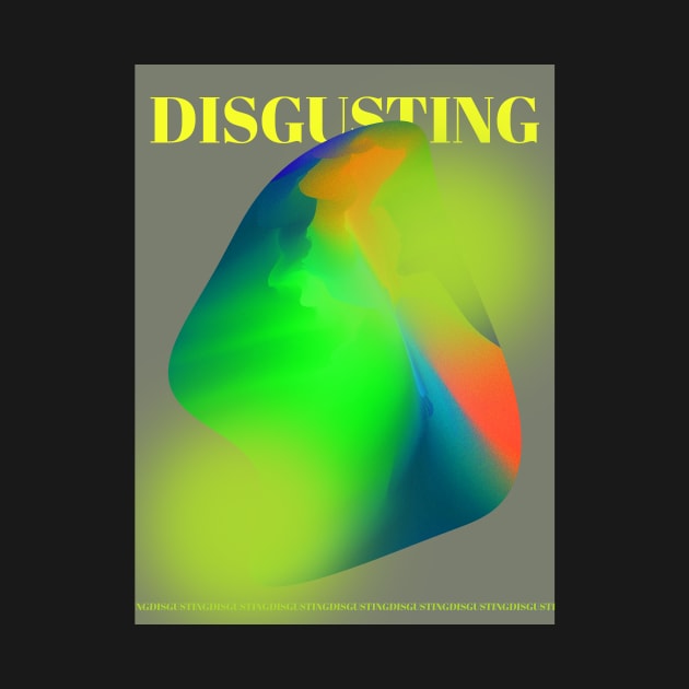 Disgusting by design-universe