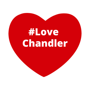 Love Chandler - Hashtag Heart T-Shirt