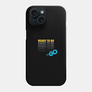 ready to go Phone Case