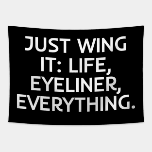 Just wing it: life, eyeliner, everything Tapestry