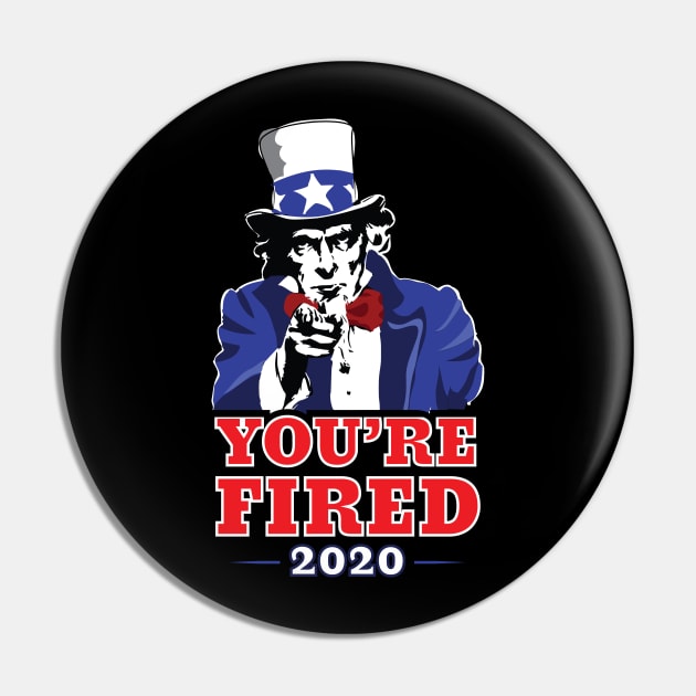 Progressive You're Fired Uncle Sam 2020 Election Pin by atomguy