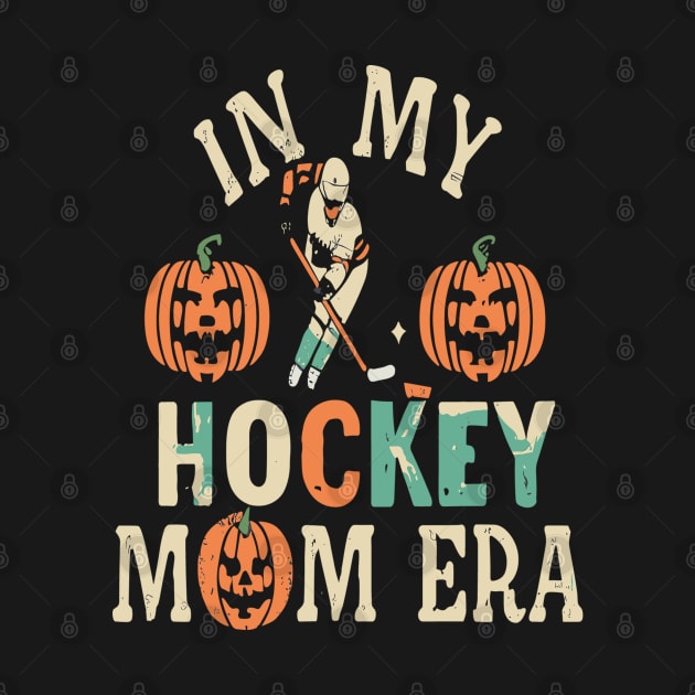 In My HOCKEY Mom Era Women Mama Sport Player by rhazi mode plagget