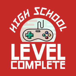 High School Level Complete Graduation Shirt Gamer Graduate T-Shirt