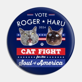 Vote Roger Haru 2024 Cat Fight for the Soul of America Pin