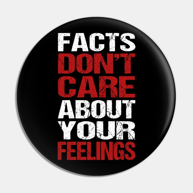 Facts Don't Care About Your Feelings Pin by Ortizhw