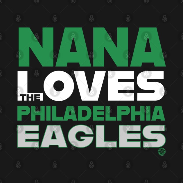 Nana Loves the Philadelphia Eagles by Goin Ape Studios