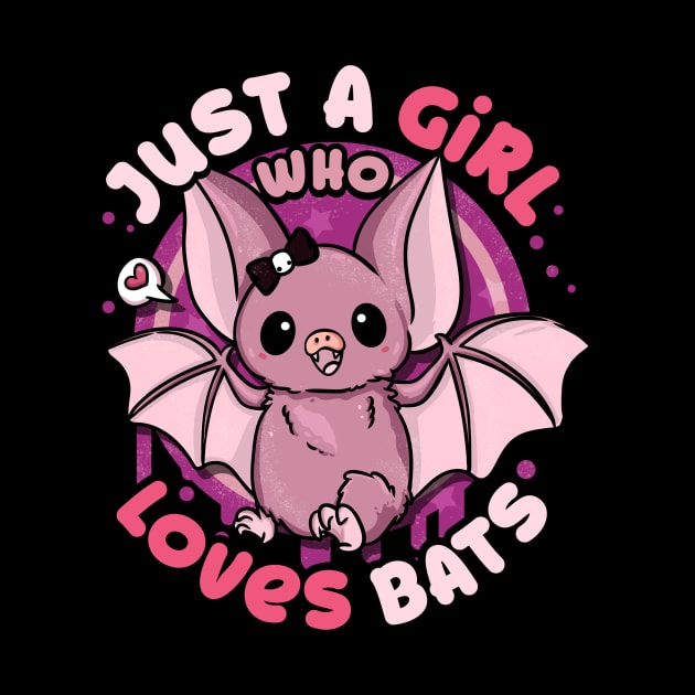 Just A Girl Who Loves Bats - Anime Kawaii Bat by biNutz