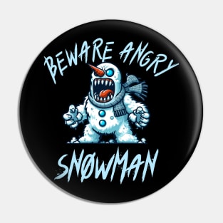 Beware Angry Snowman - Evil Monster Snowman Design Pin