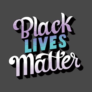 Black lives matters Typography T-Shirt