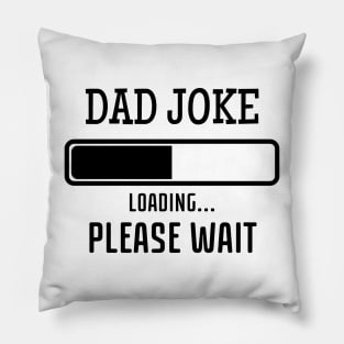 Dad Joke Loading Pillow