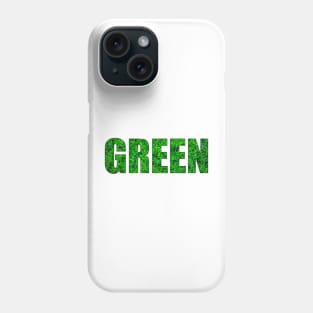 GREEN! Keep the Earth green Phone Case