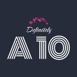 Definitely a 10 T-Shirt