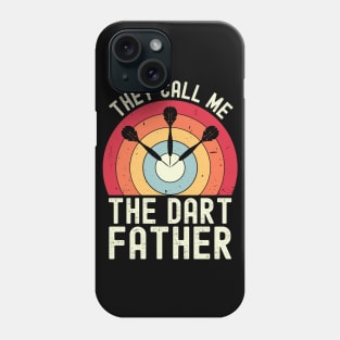 They Call Me The Dart Father Phone Case