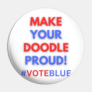 MAKE YOUR DOODLE PROUD!  #VOTEBLUE Pin