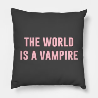 The World Is A Vampire, pink Pillow