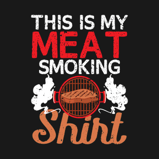 This Is My Meat Smoking Shirt T-Shirt