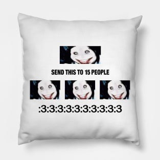 Send This To 15 People Jeff the Killer Pillow