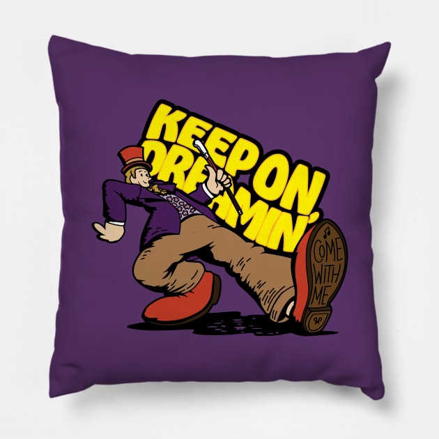 Keep On Dreamin' - Willy Wonka (Purple) Pillow by jepegdesign