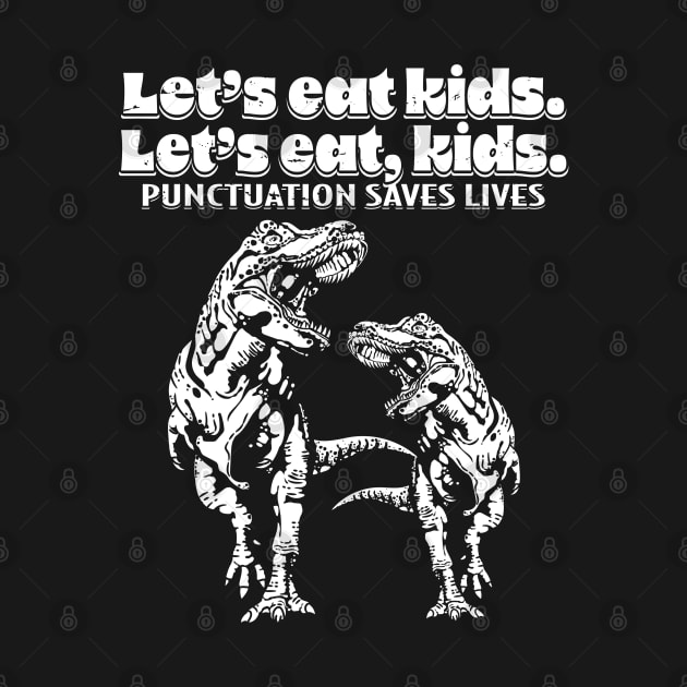 Groovy Eat Kids Funny Punctuation Saves Lives Grammar by PunnyPoyoShop