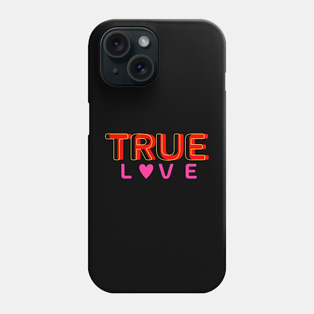 True love Phone Case by pleasuretshirt