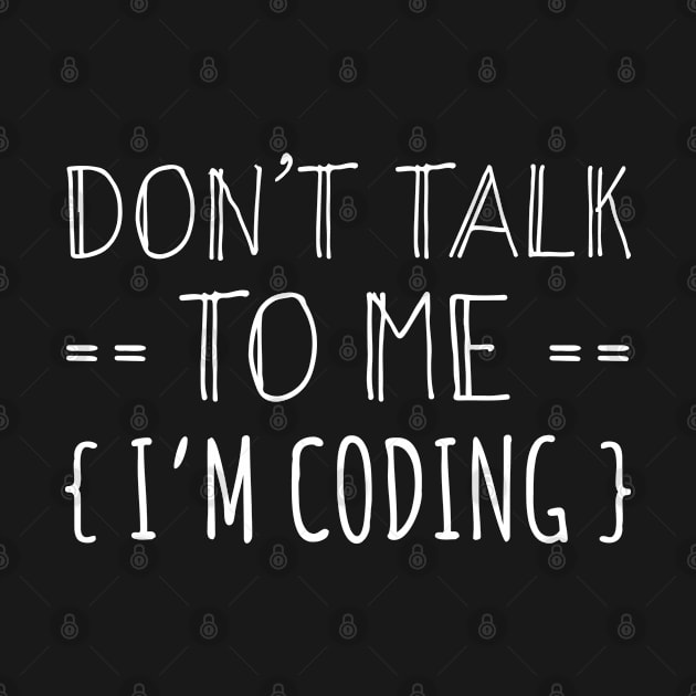 Don't talk to me - I'm coding - java javscript node by orumcartoons