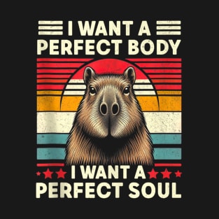 i want a perfect body i want a perfect T-Shirt