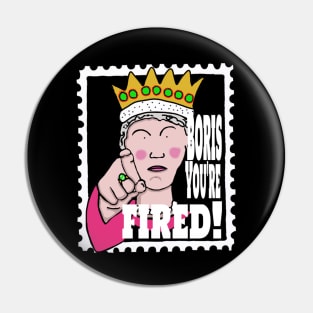 Boris, You're Fired! Pin