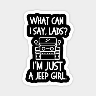 I'm just a jeep girl, lads! Magnet