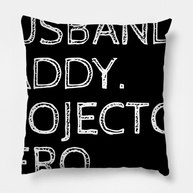 Husband daddy projector hero Shirt Pillow by BG.basic