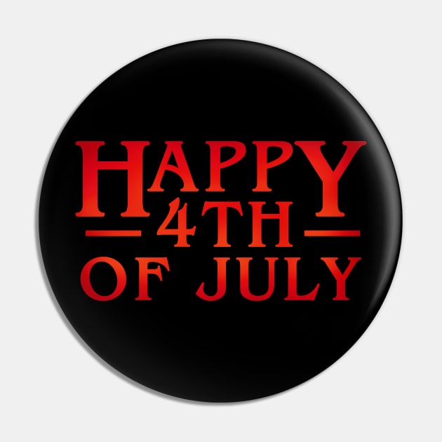 Happy 4th of July Pin by VanHand