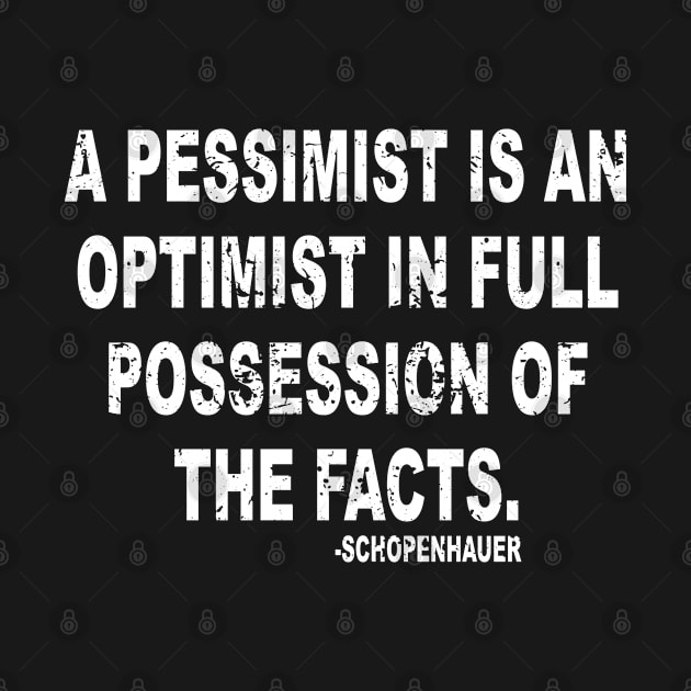 A pessimist is an optimist in full possession of the facts by ZimBom Designer