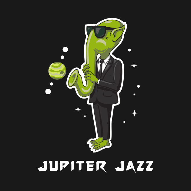 Jupiter Jazz, funny graphic t-shirt of Alien playing saxophone-like music using his own trunk, blasting planet Jupiter. by Cat In Orbit ®